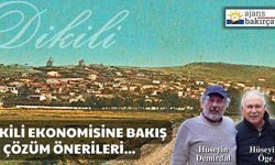 Dikili ekonomisine bakış ve çözüm önerileri...