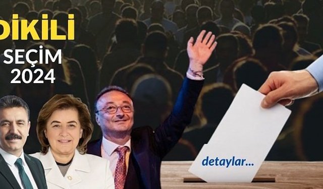 Dikili seçim sonuçlarının bütün detayları...