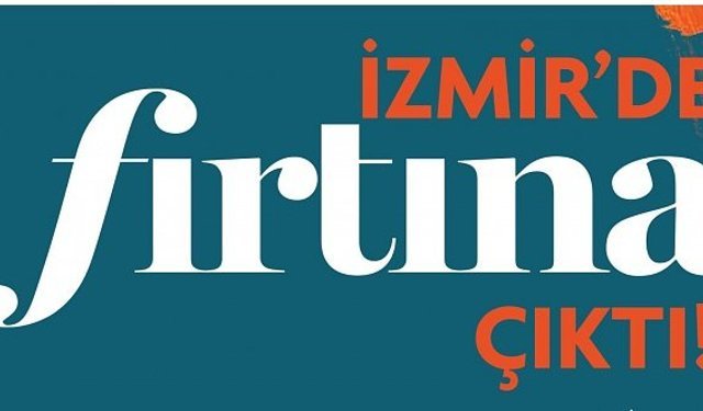 İzmir’de ‘’Fırtına’’ çıktı!