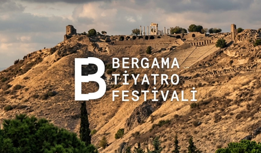 Bergama Tiyatro Festivali'nin tarihi belli oldu