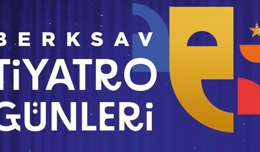 BERKSAV Tiyatro Günleri başlıyor!